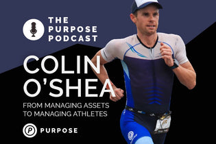  The PURPOSE Podcast: Colin O&#8217;Shea, from managing assets to managing athletes