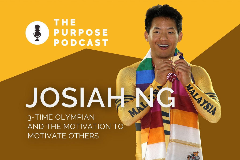 The PURPOSE Podcast: Josiah Ng, 3-time Olympian and the motivation to motivate others