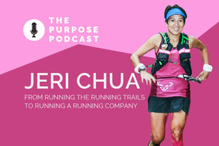  The PURPOSE Podcast 14: Jeri Chua, from running the running trails to running a running company